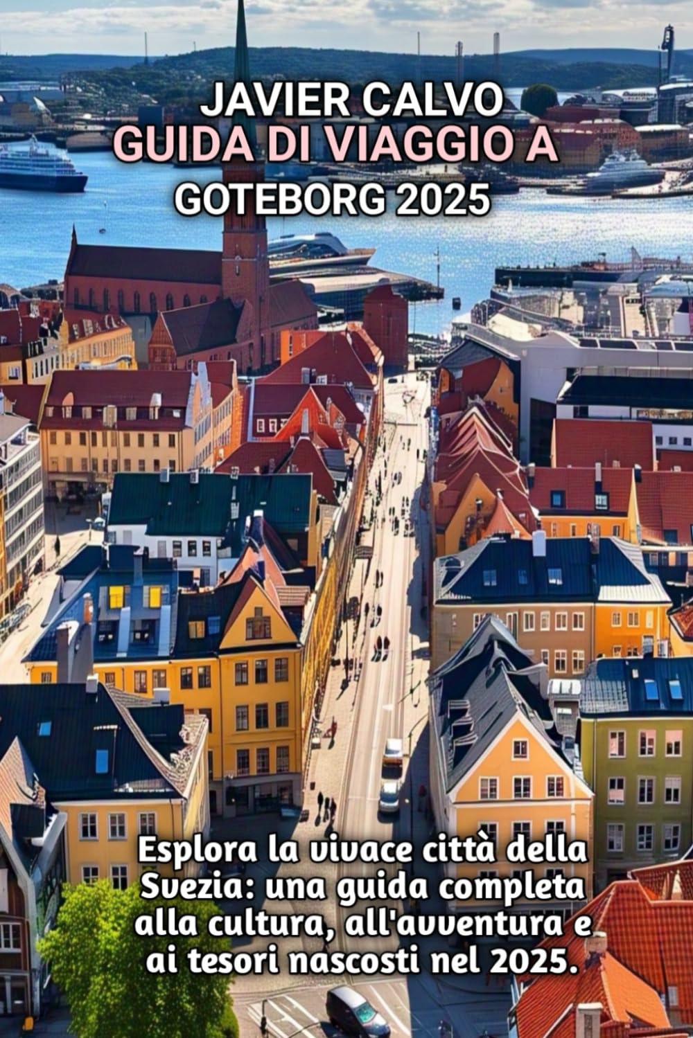 GUIDA DI VIAGGIO A GOTEBORG 2025