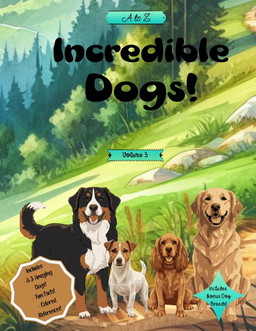 A to Z Dog Breeds Coloring Book with Fun Facts – Includes Colored Reference Images + Bonus Popular Breeds.: An Educational Coloring Adventure ... Bonus Popular Canine Pets. (A to Z Series)