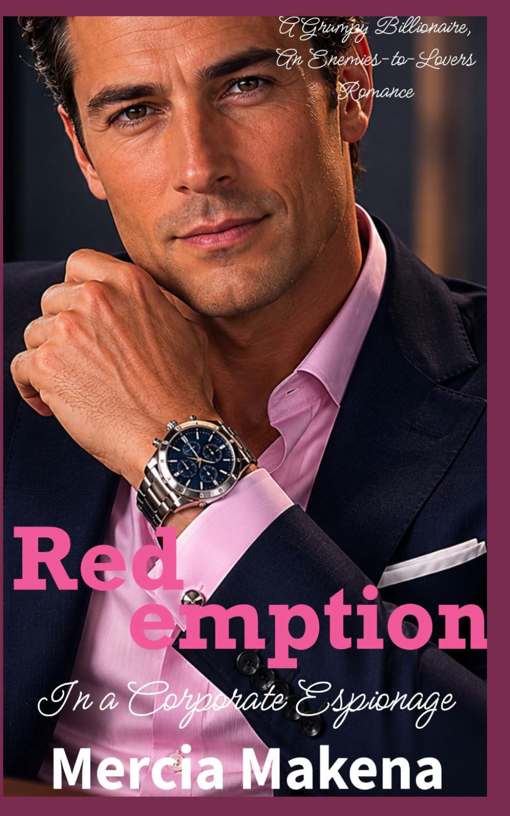 REDEMPTION: A Grumpy Billionaire Enemies to Lovers Romance