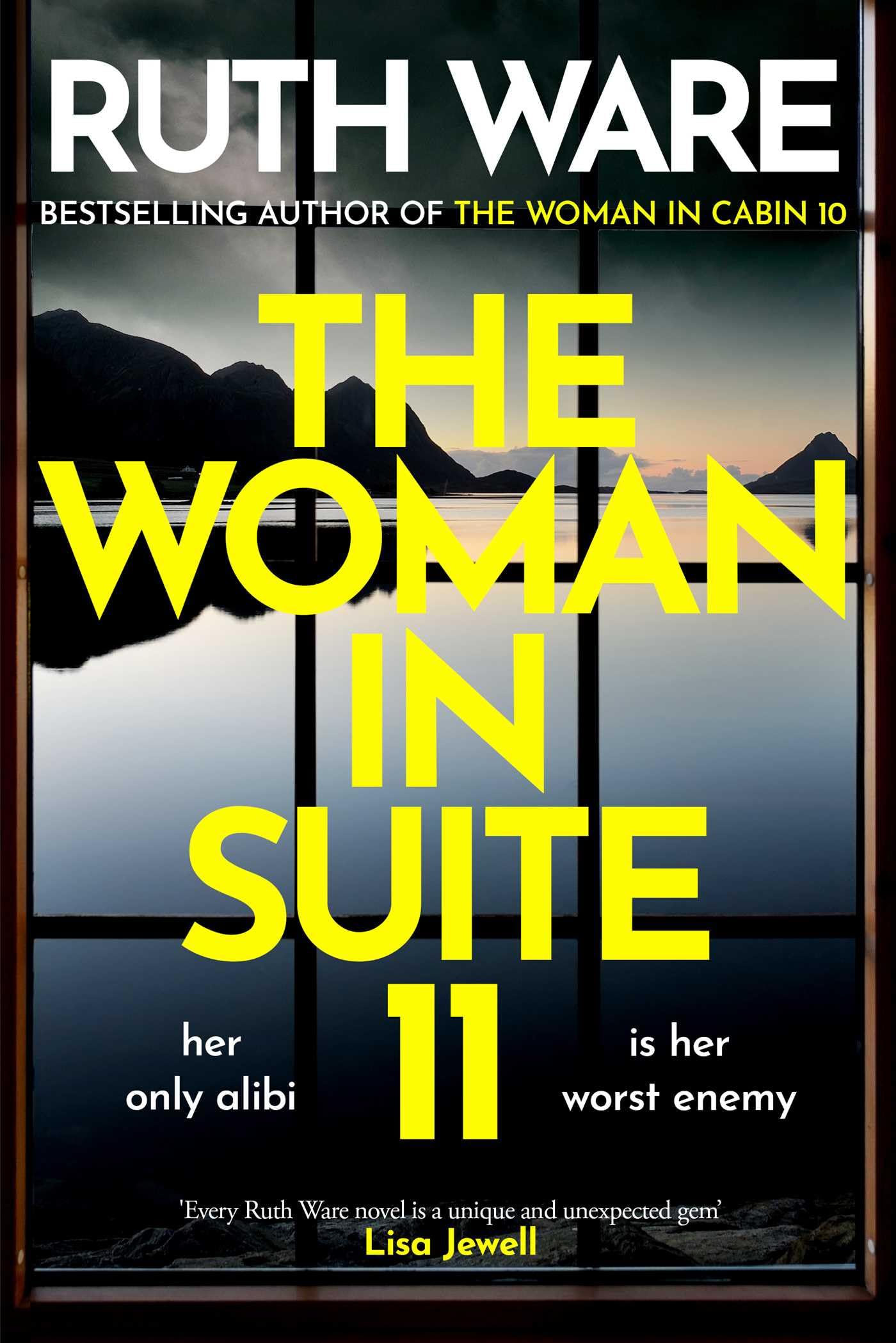 The Woman in Suite 11: The gripping follow-up to multi-million bestselling author Ruth Ware's The Woman in Cabin 10 – now a Netflix film, starring Keira Knightley.