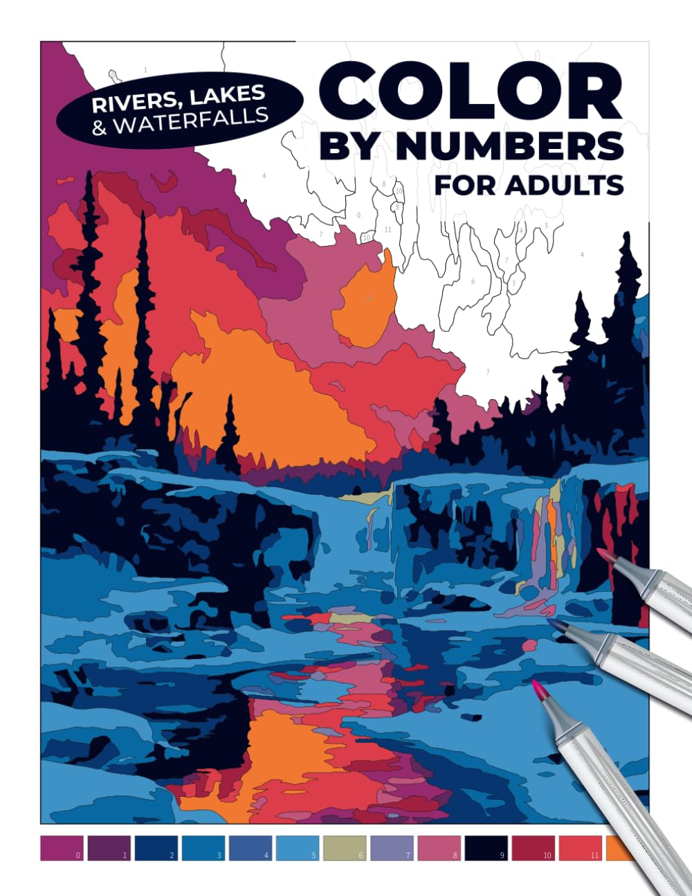 Rivers, Lakes & Waterfalls Color by Numbers for Adults: Peaceful Water Landscapes Coloring Book | Realistic Nature Scenes for Relaxation & Stress ... for Adults: An Alcohol Marker Coloring Book)