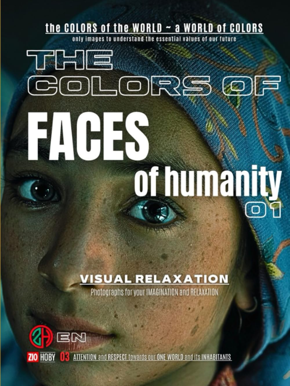 The COLORS of the WORLD : livre d'art et album photo d'humanité