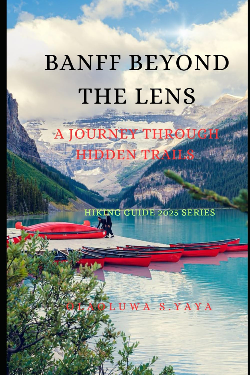 BANFF BEYOND THE LENS: A Journey Through Hidden Trails
