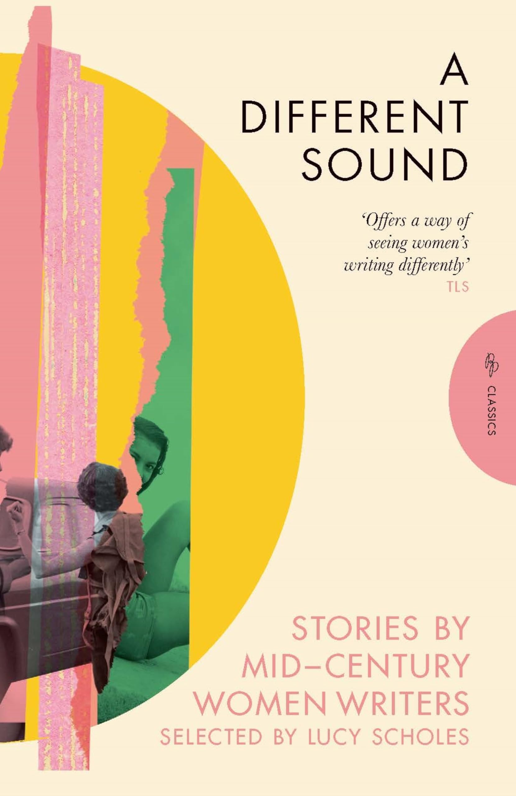 A Different Sound: Stories by Mid-Century Women Writers (Pushkin Press Classics)