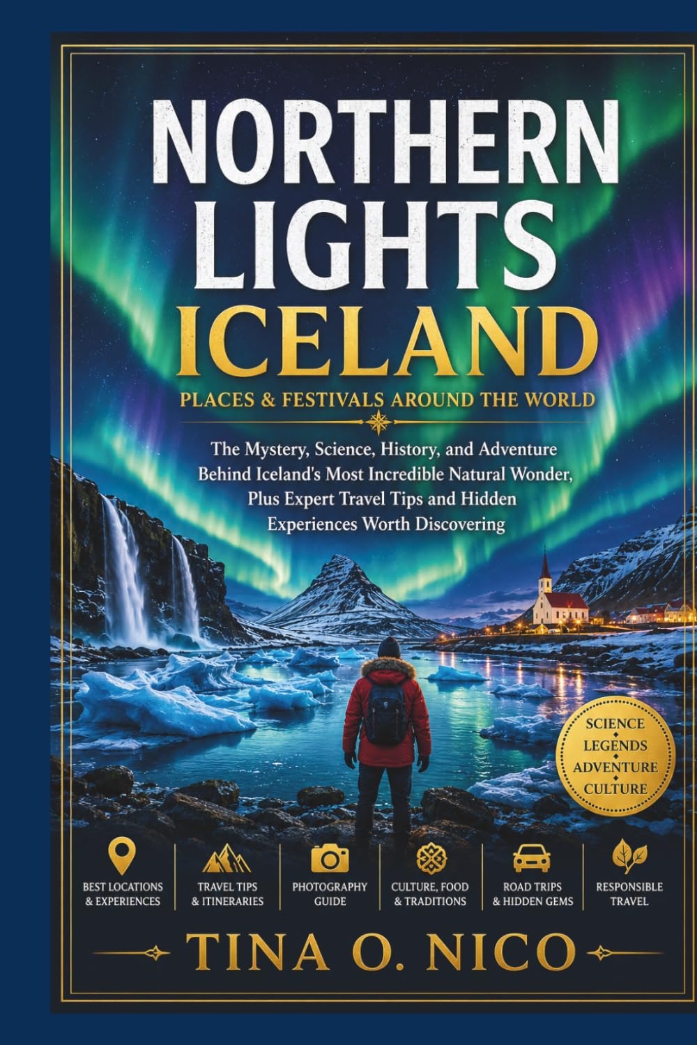 NORTHERN LIGHTS ICELAND PLACES & FESTIVALS AROUND THE WORLD (people and places around the world)