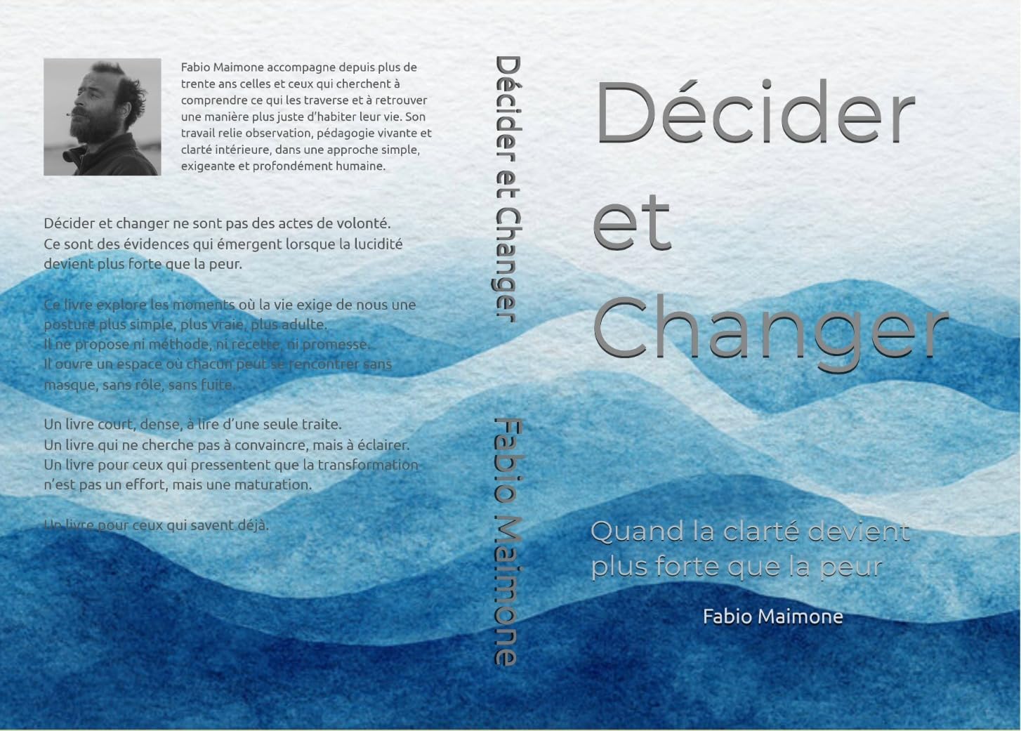 Décider et Changer: Quand la clarté devient plus forte que la peur