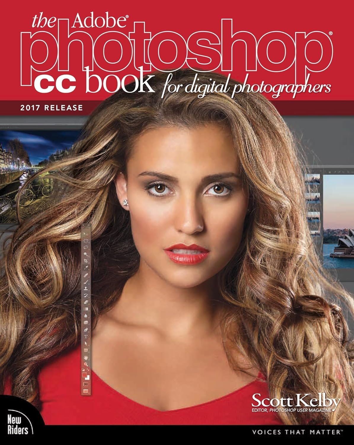 Adobe Photoshop CC Book for Digital Photographers, The (2017 release) (Voices That Matter)