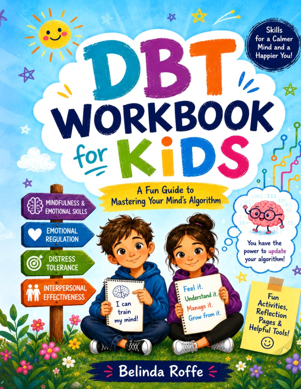 DBT Workbook for Kids: A Fun Guide to Mastering Your Mind’s Algorithm (Self-Help Kids Workbooks)