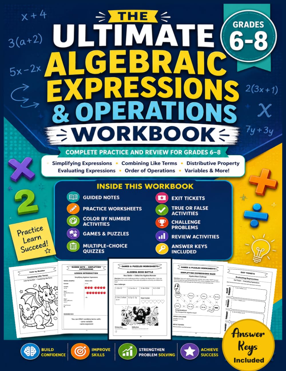 The Ultimate Algebraic Expressions & Operations Workbook for Grades 6–8: A Complete Practice and Review Book Featuring Guided Notes, Worksheets, Color ... Exit Tickets, True or False Activities......