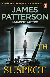 17th Suspect: A methodical killer gets personal (Women’s Murder Club 17)