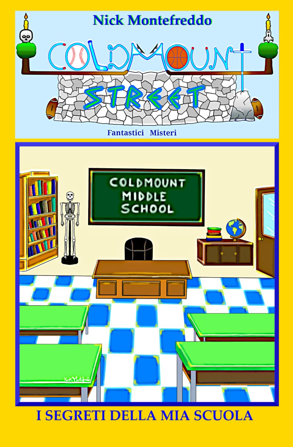 I segreti della mia scuola: 14 (Coldmount Street - Fantastici Misteri)