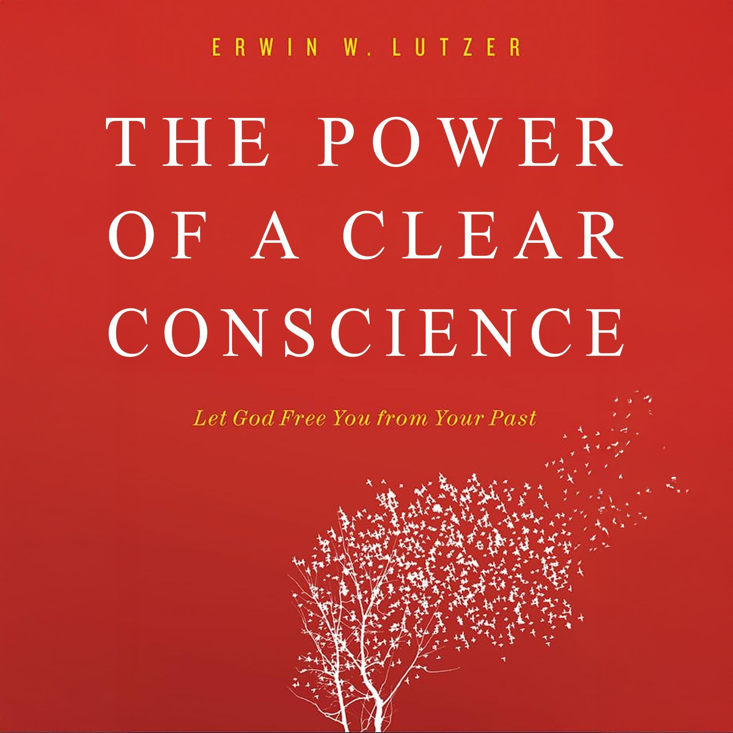 The Power of a Clear Conscience