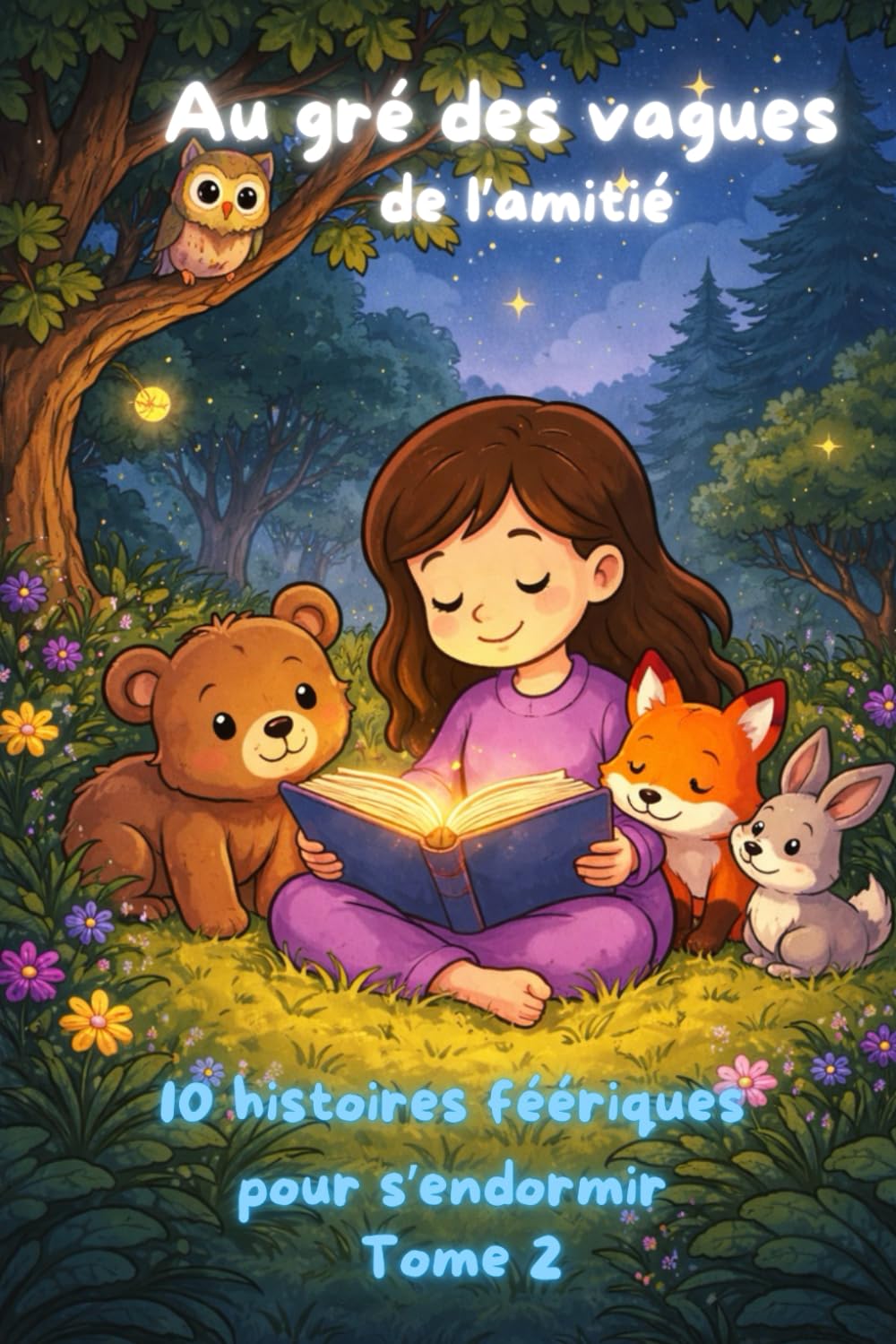 Histoires féériques pour dormit TOME 2: Au gré des vagues de l'amitié