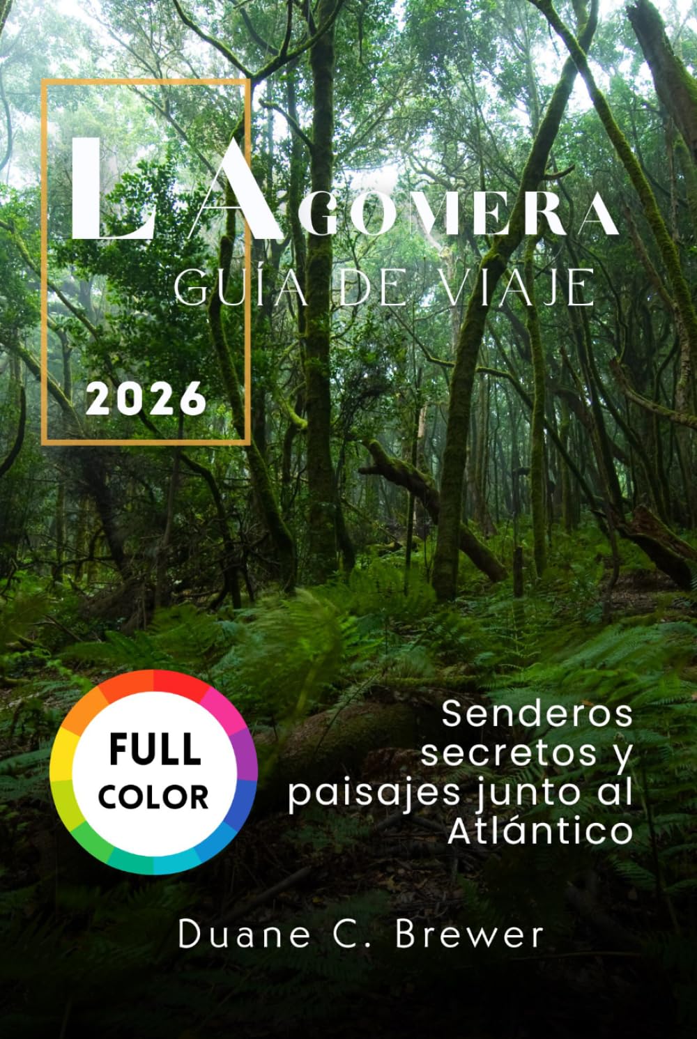 La Gomera Guía de viaje 2026: Senderos secretos y paisajes junto al Atlántico