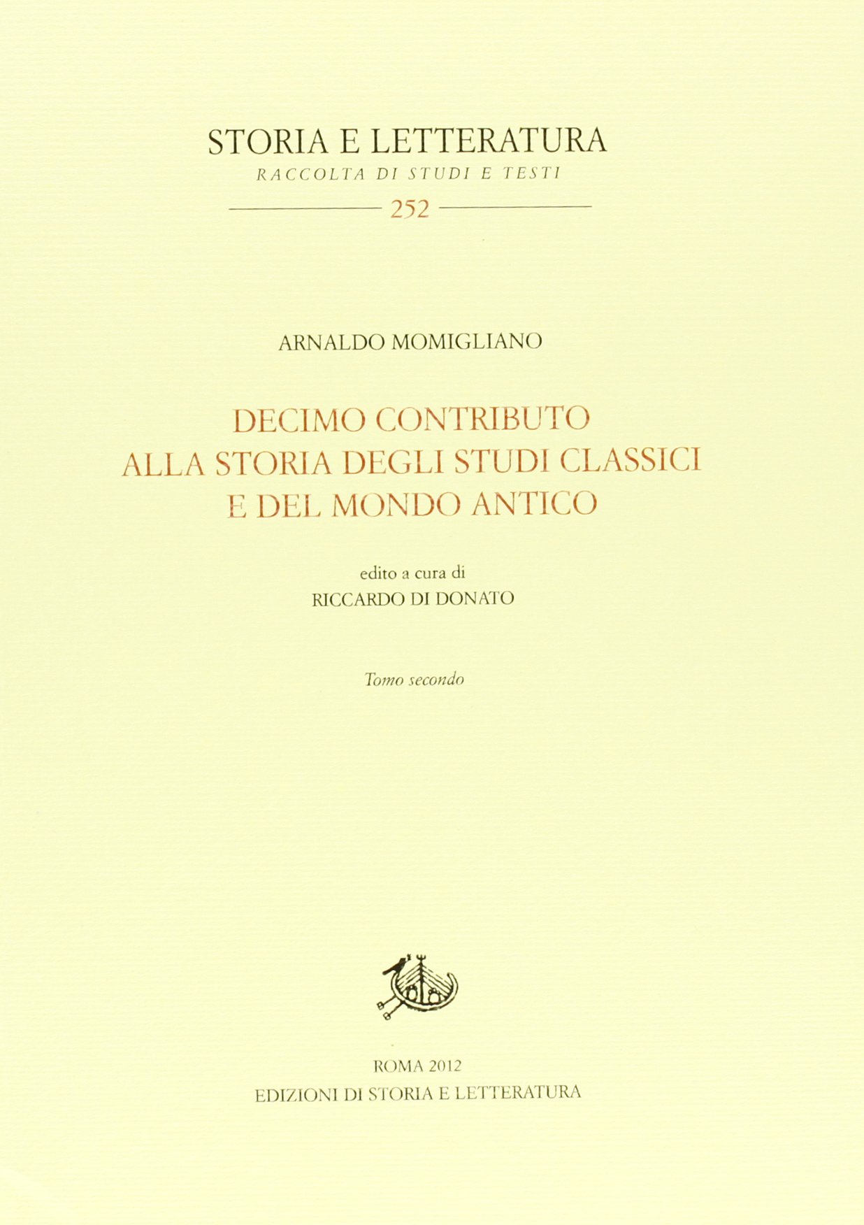 Decimo contributo alla storia degli studi classici e del mondo antico
