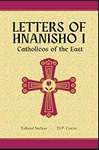 Letters of Hnanisho I, Catholicos of the East