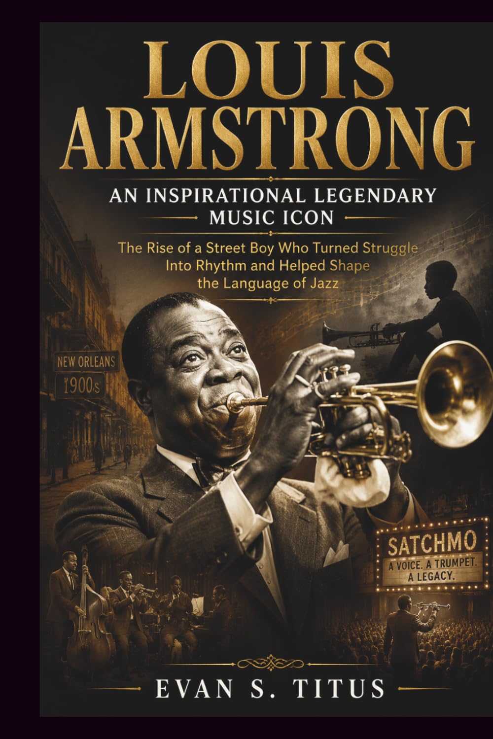 LOUIS ARMSTRONG AN INSPIRATIONAL LEGENDARY MUSIC ICON: The Rise of a Street Boy Who Turned Struggle Into Rhythm and Helped Shape the Language of Jazz (musical moment for some jazz men)