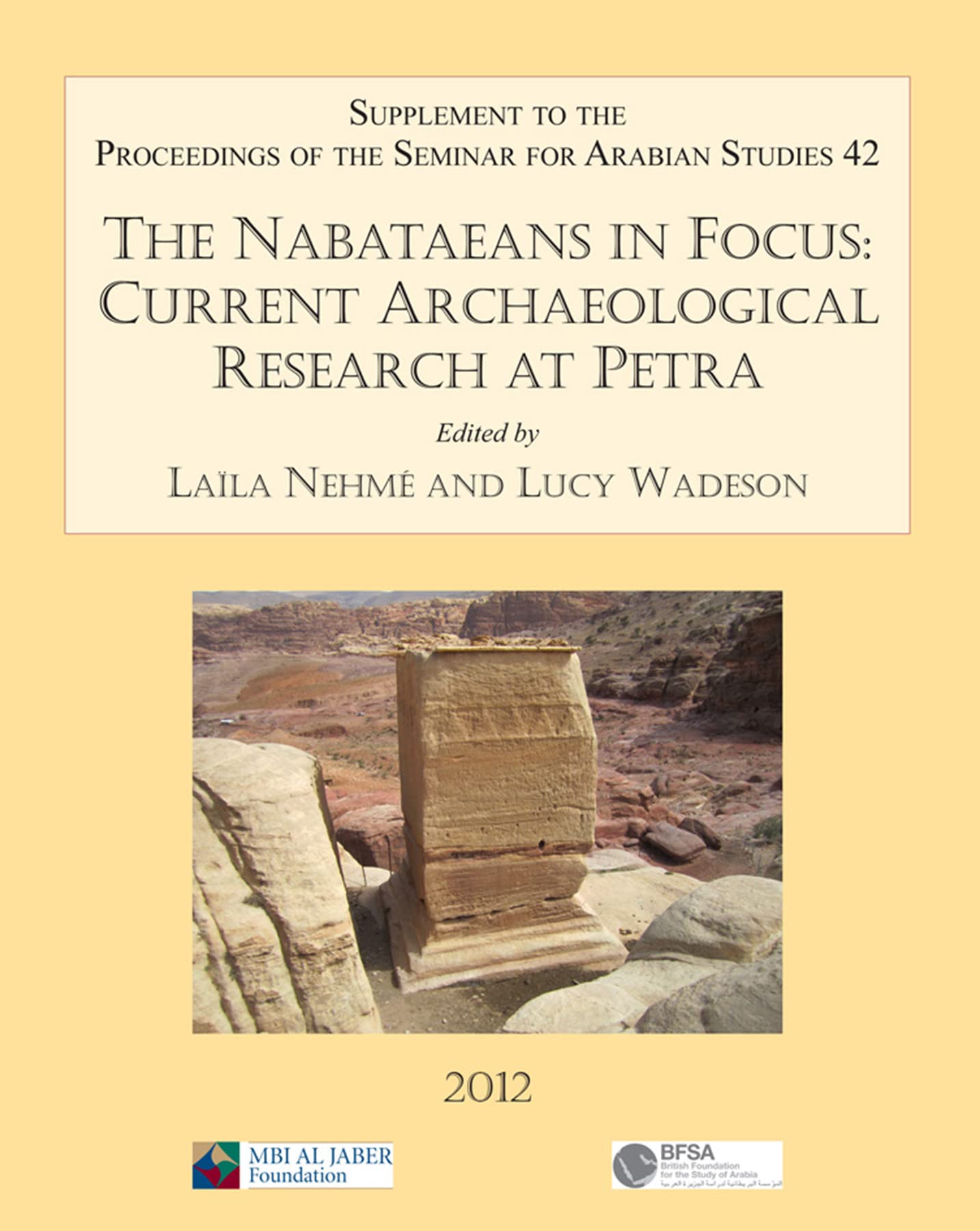 The Nabataeans in Focus: Current Archaeological. Laila-Nehme, Wadeson**