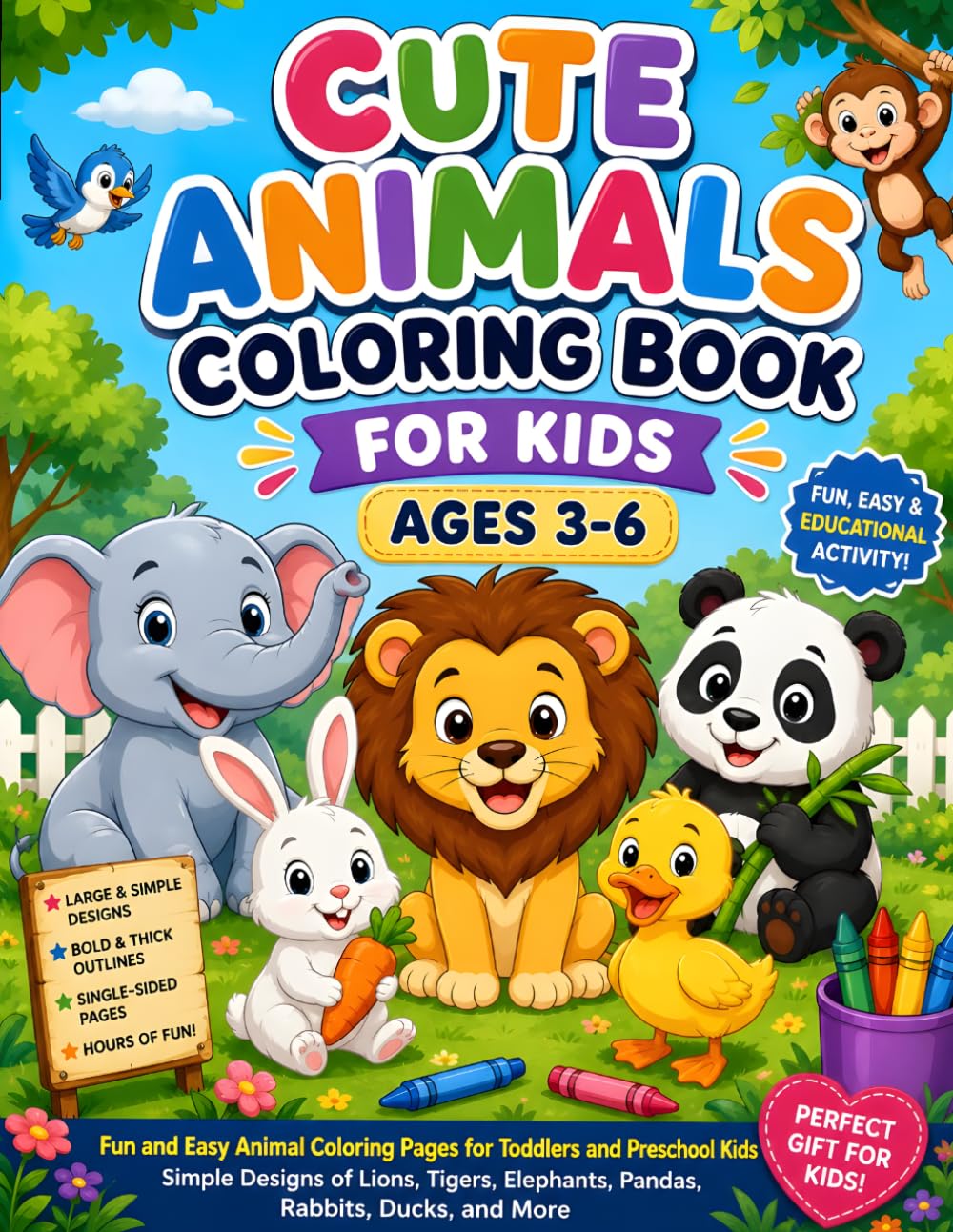 Cute Animals Coloring Book for Kids Ages 3-6: Fun and Easy Animal Coloring Pages for Toddlers and Preschool Kids | Simple Designs of Lions, Tigers, Elephants, Pandas, Rabbits, Ducks, and More