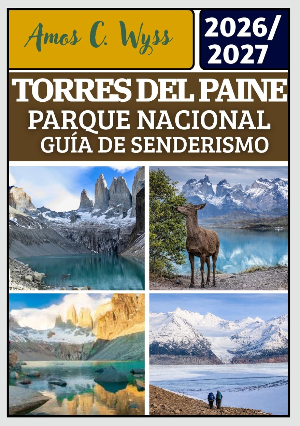 TORRES DEL PAINE PARQUE NACIONAL GUÍA DE SENDERISMO 2026-2027