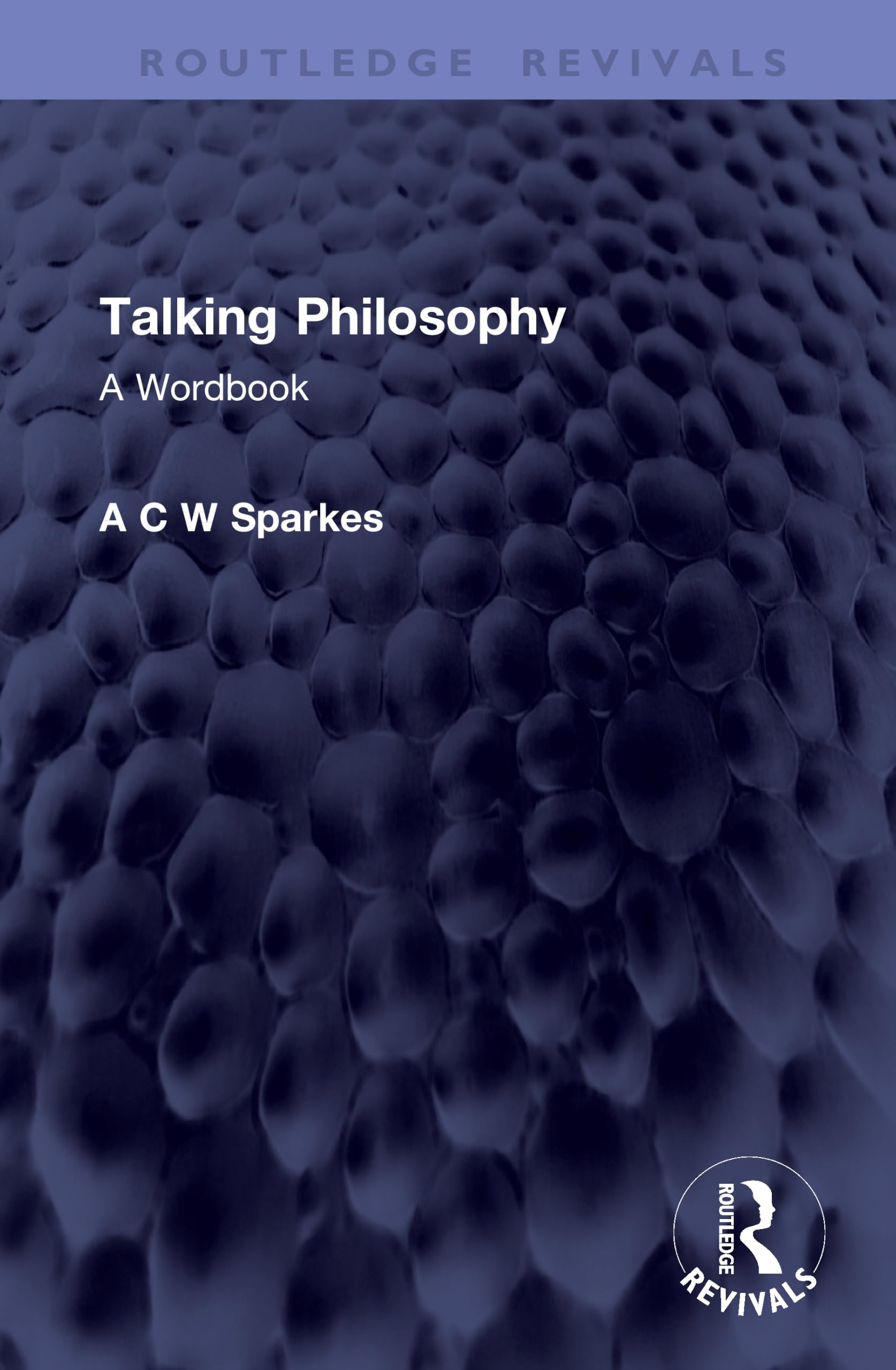 Talking Philosophy: A Wordbook (Routledge Revivals)