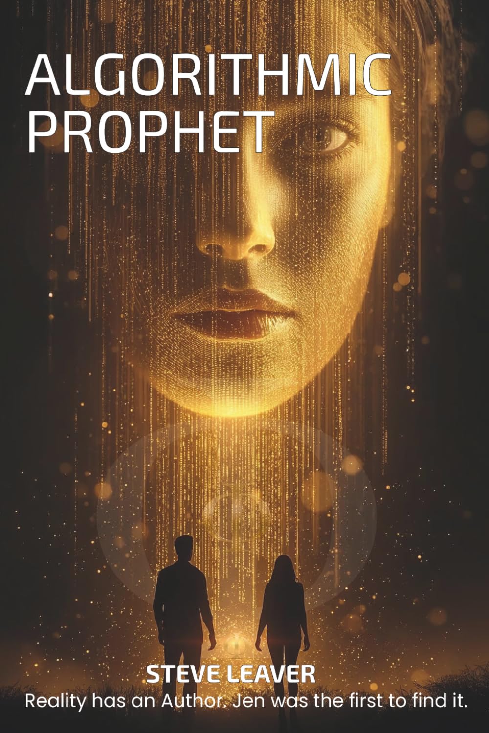 The Algorithmic Prophet: A Techno-Thriller About AI, Consciousness, and the System Beneath Reality