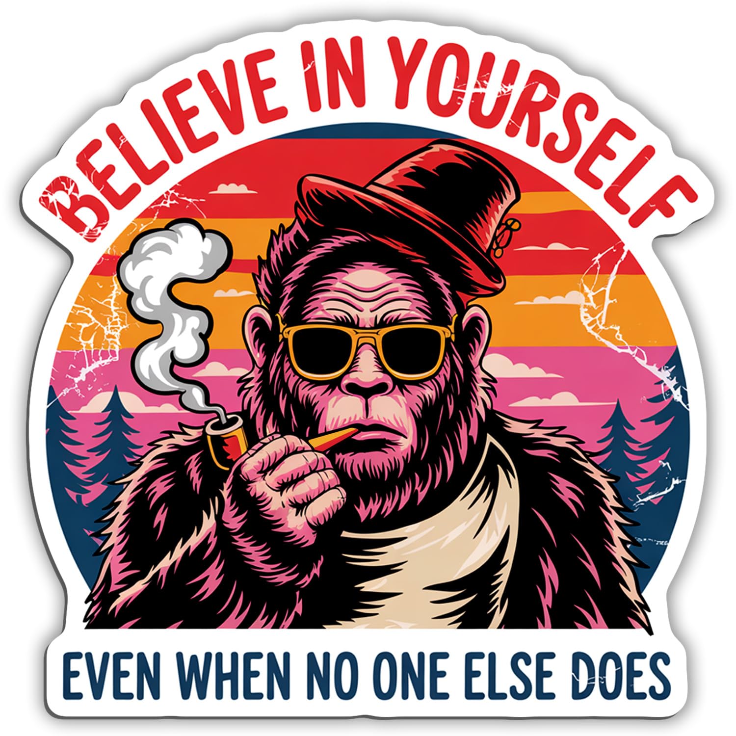 Believe in Yourself Even When No One Else Does Magnet Decal Angry American Bigfoot Mountain Reusable Magnetic Sign Sticker for Fridge Car Bumper Cabinet Locker 5,5in