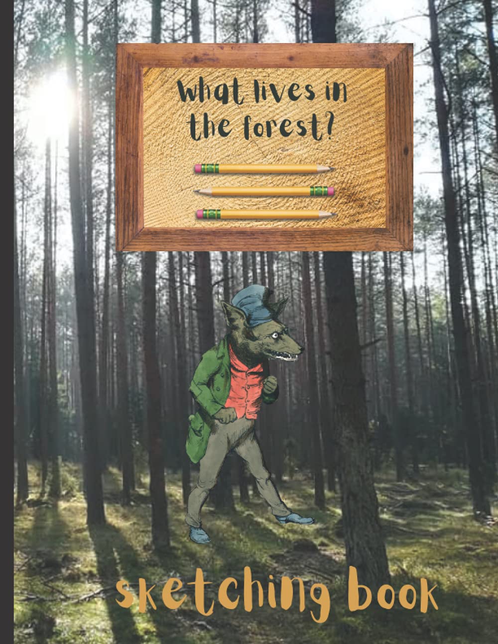 What Lives in the Forest Sketching Book: Nature, Animals, Mushrooms - catch them all - for Everyone who Like to Paint, Sketch, Draw
