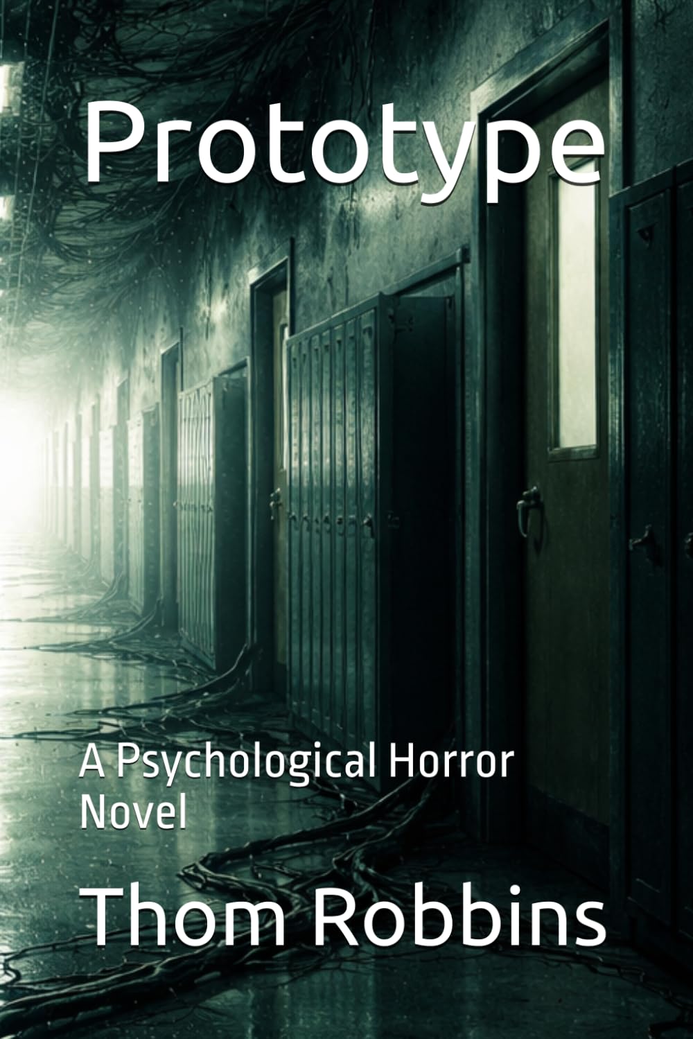 Prototype: A Psychological Horror Novel