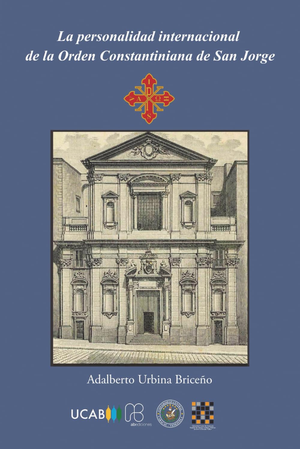 LA PERSONALIDAD INTERNACIONAL DE LA ORDEN CONSTANTINIANA DE SAN JORGE