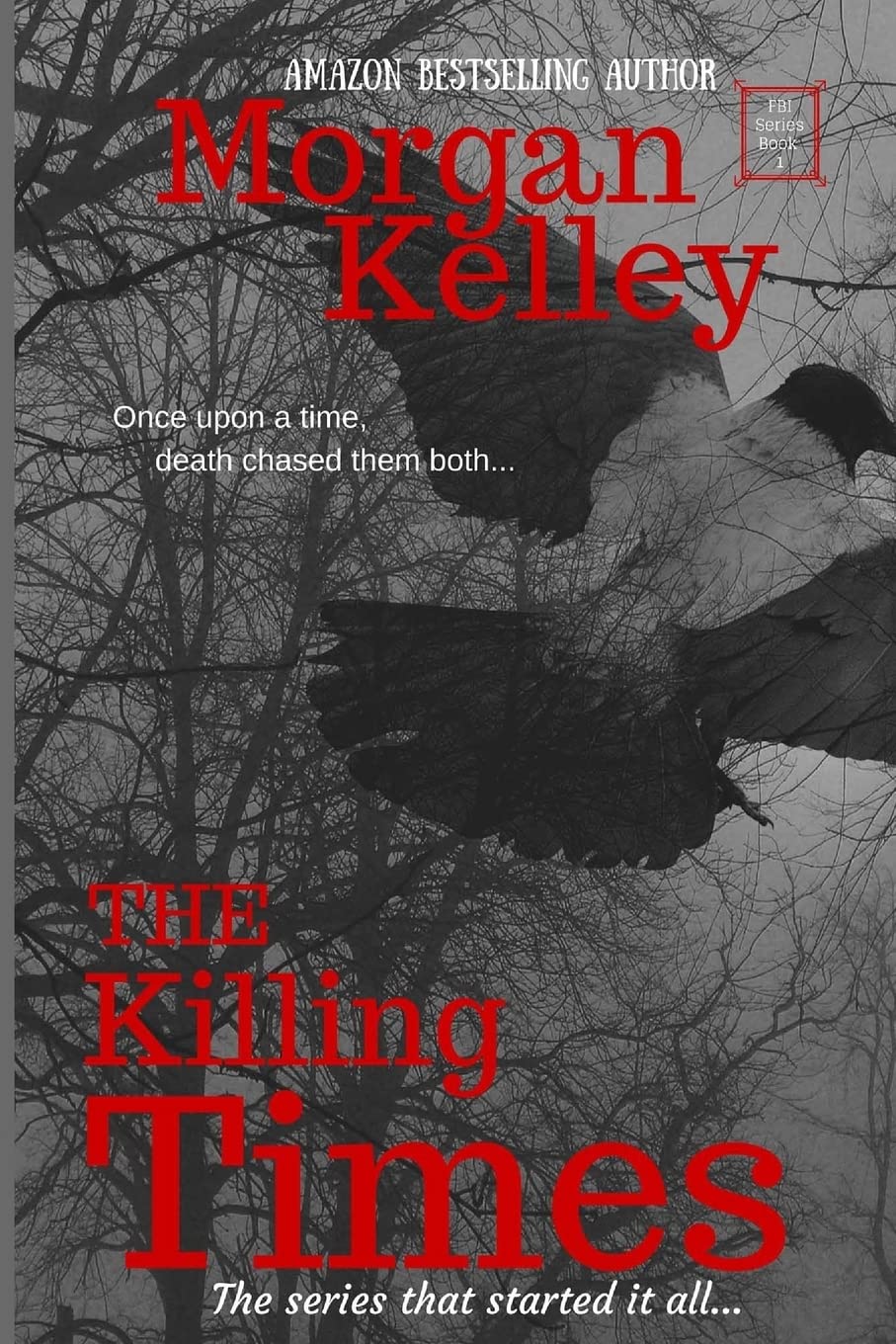 The Killing Times: An FBI Thriller: Volume 1 (An FBI Romance/Thriller)