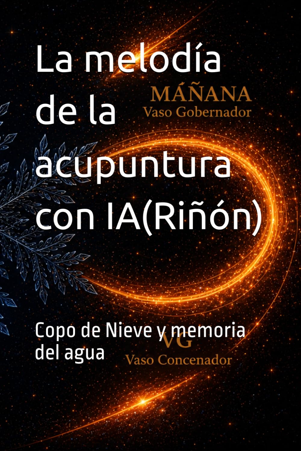 La melodía de la acupuntura con IA(Riñón): Copo de Nieve y memoria del agua