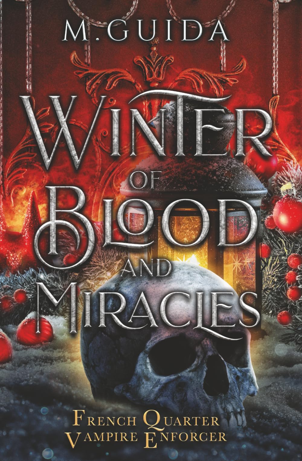 Winter of Blood and Miracles (French Quarter Vampire King)