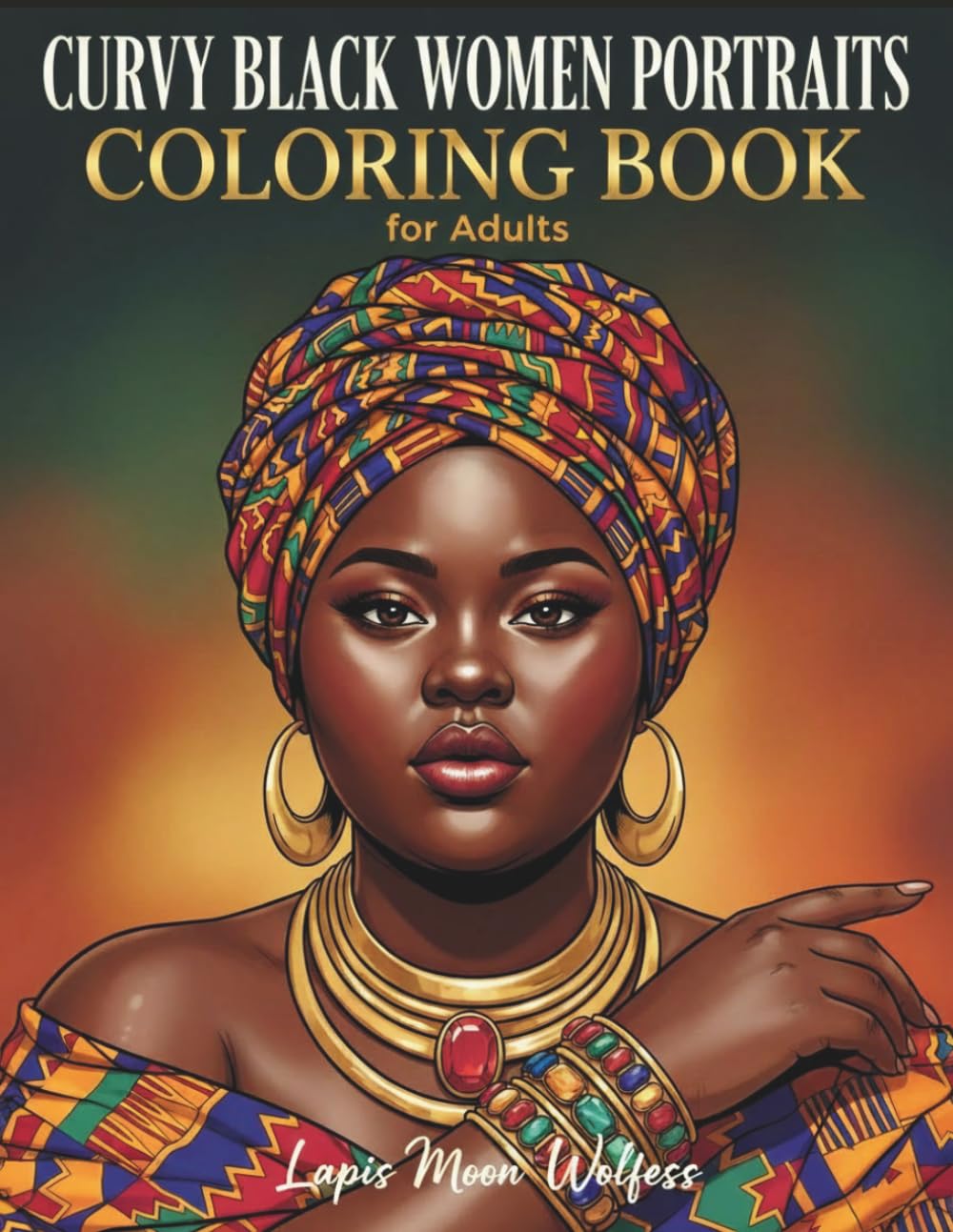 Curvy Black Women Portraits Coloring Book for Adults and Teens: 40 Realistic Portraits Featuring Beautiful Hairstyles, Confident Expressions and ... Pages for Stress Relief and Creativity