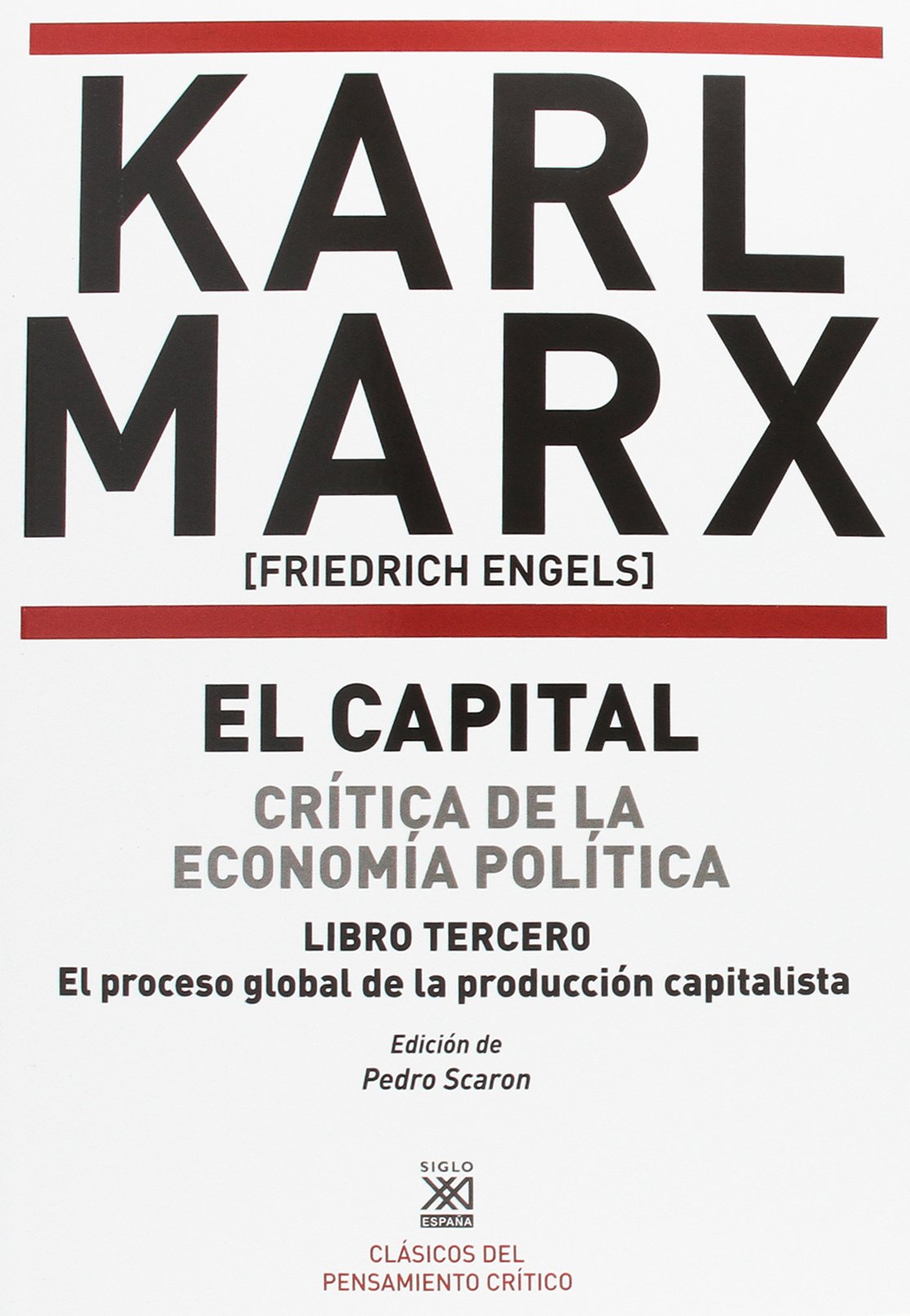 El CAPITAL. OBRA Completa (Clásicos del Pensamiento Político)
