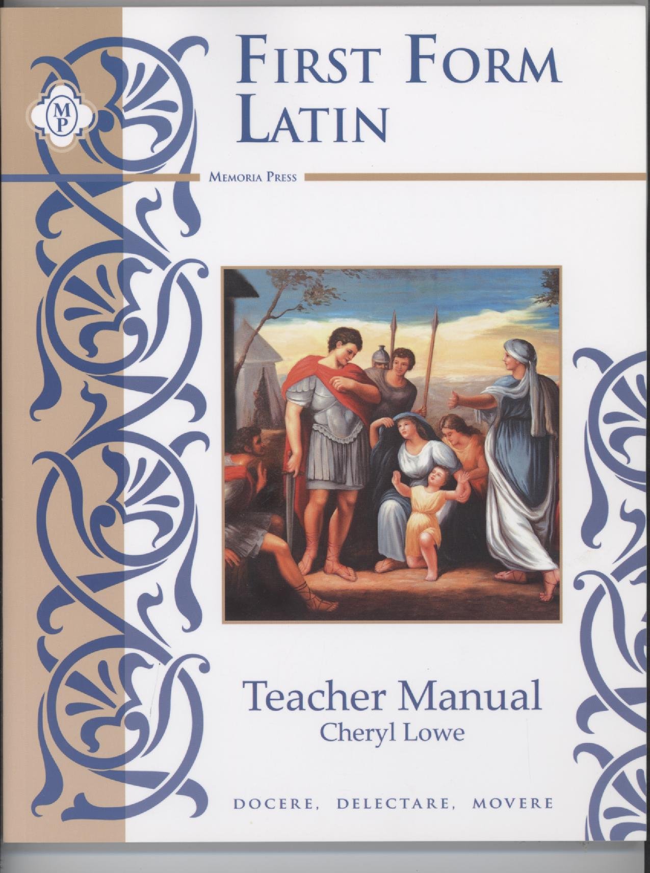 First Form Latin Set (Teacher Manuals, Student Text, Workbook, CD) (Memoria Press)
