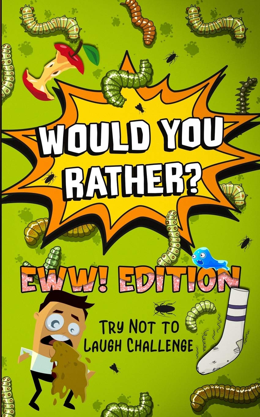 Would You Rather? - EWW! Edition: Try Not to Laugh Challenge: 2 (EWW for Kids)