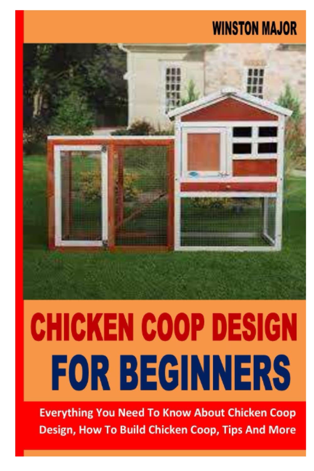 Buy CHICKEN COOP DESIGN FOR BEGINNERS Everything You Need To Know