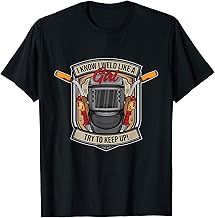 Soldador divertido Sé que soldar como una chica tratar de Camiseta