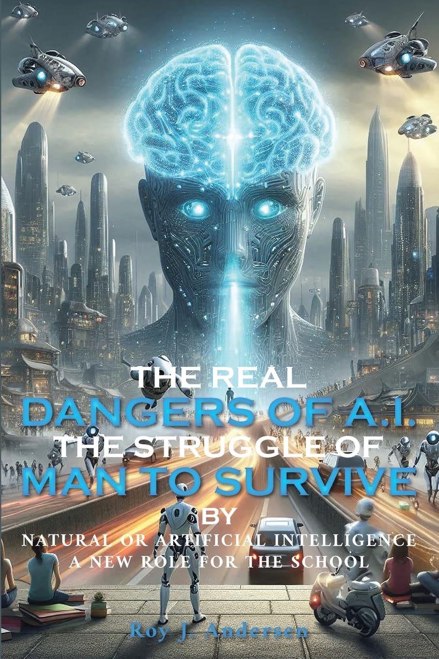 Amazon | The Real Dangers of AI: The Struggle of Man to Survive by ...