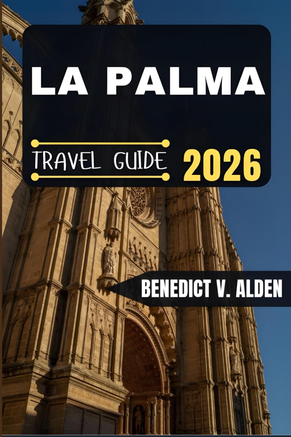 LA PALMA TRAVEL GUIDE: Discover hidden gems, practical tips, and memorable experiences for every step of your travel adventure.
