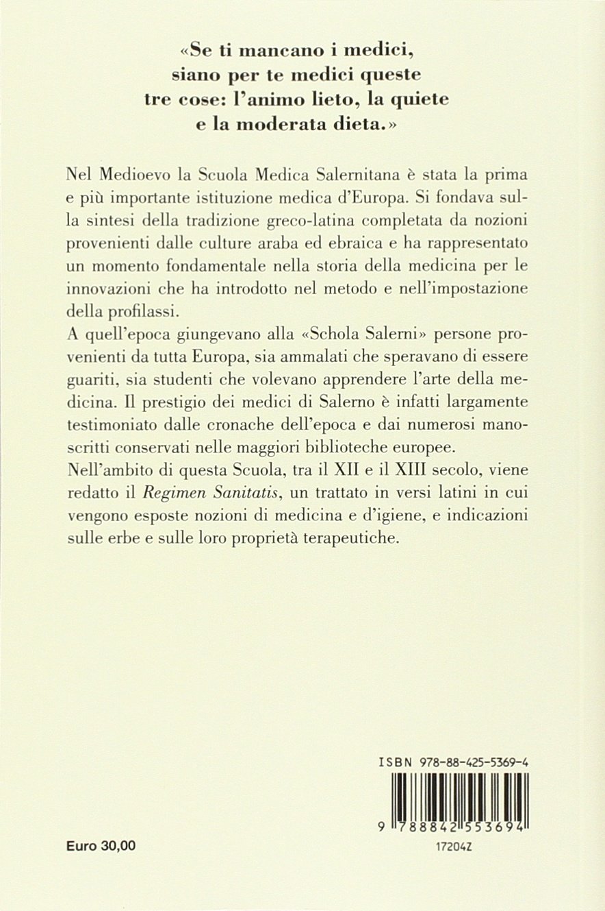 Regimen sanitatis. Flos medicinae scholae salerni-Il fiore della medicina della scuola salernitana