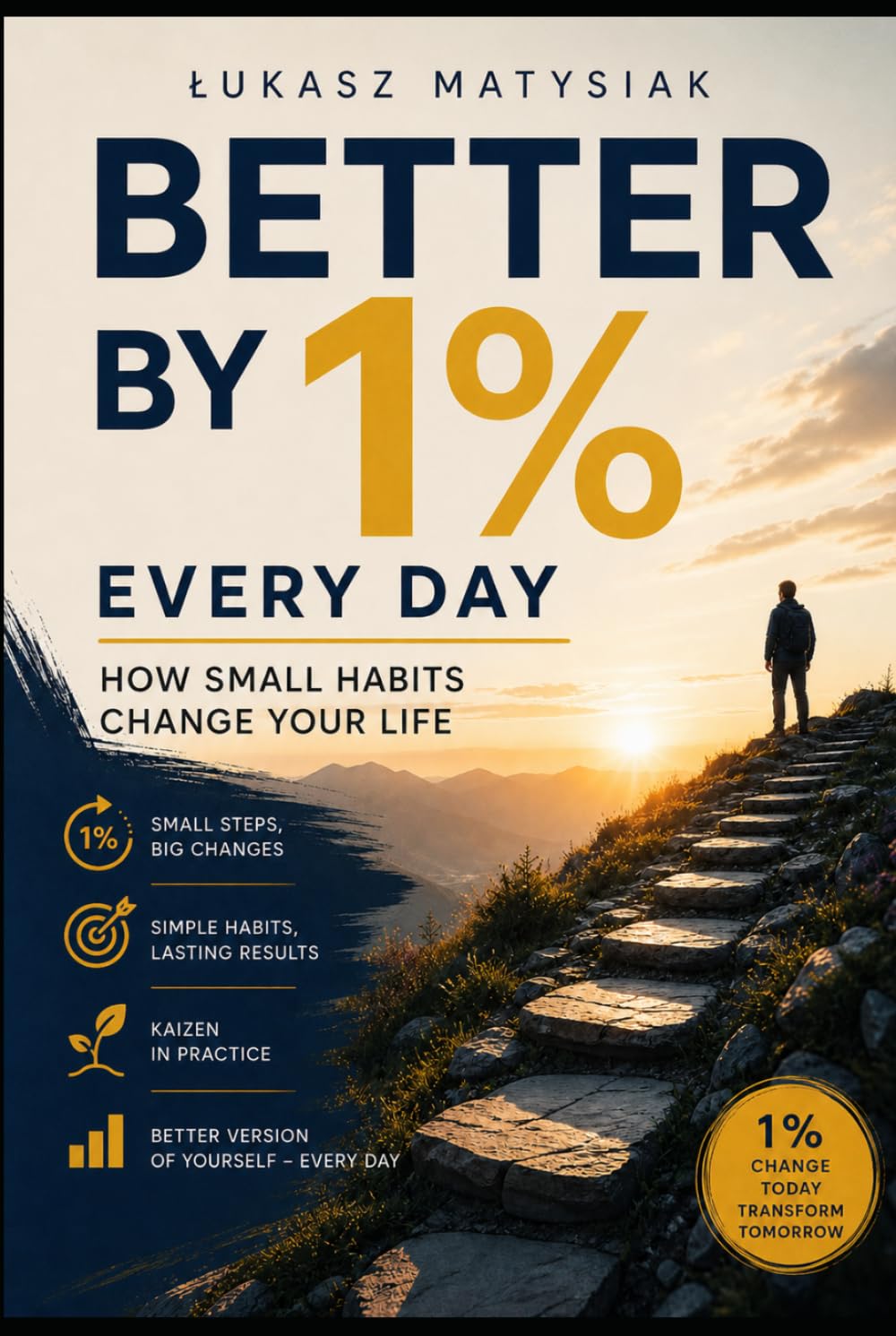 Better by 1% Every Day: How Small Habits Change Your Life