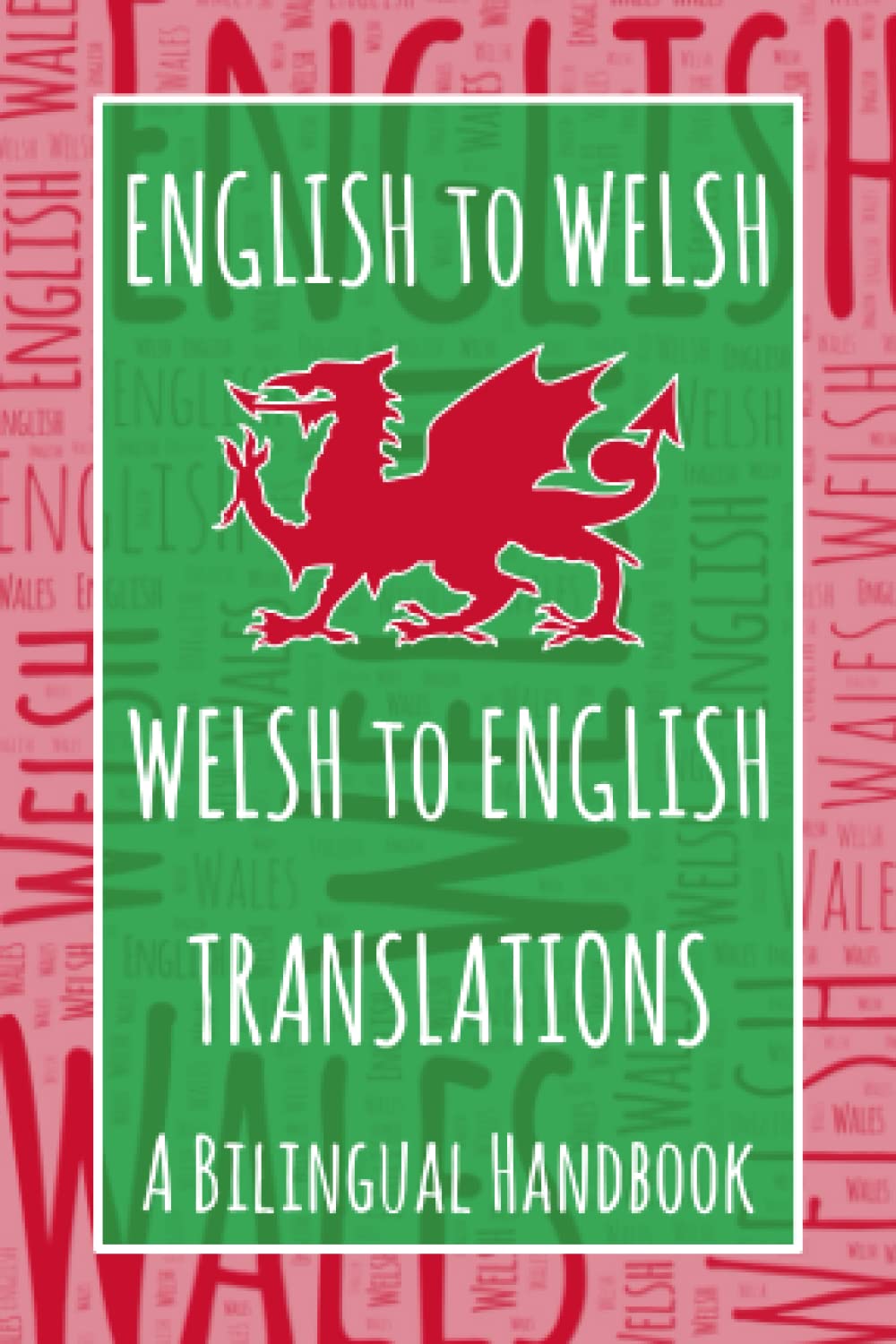 English to Welsh Translations – A Bilingual Handbook