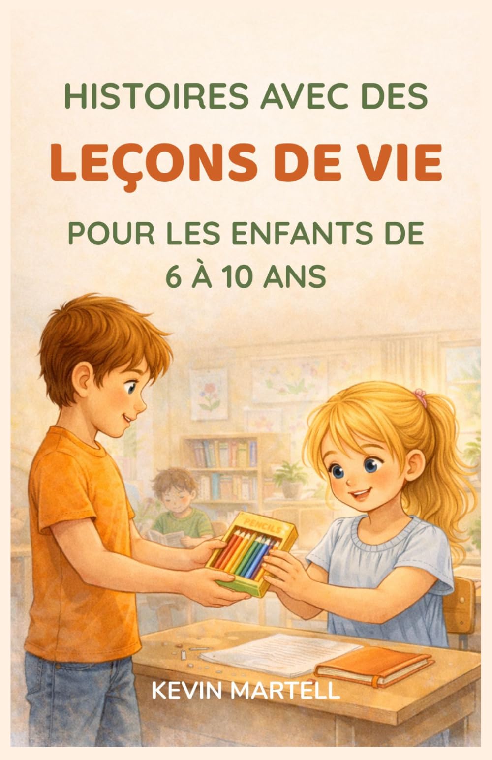 Histoires avec des leçons de vie pour les enfants de 6 à 10 ans