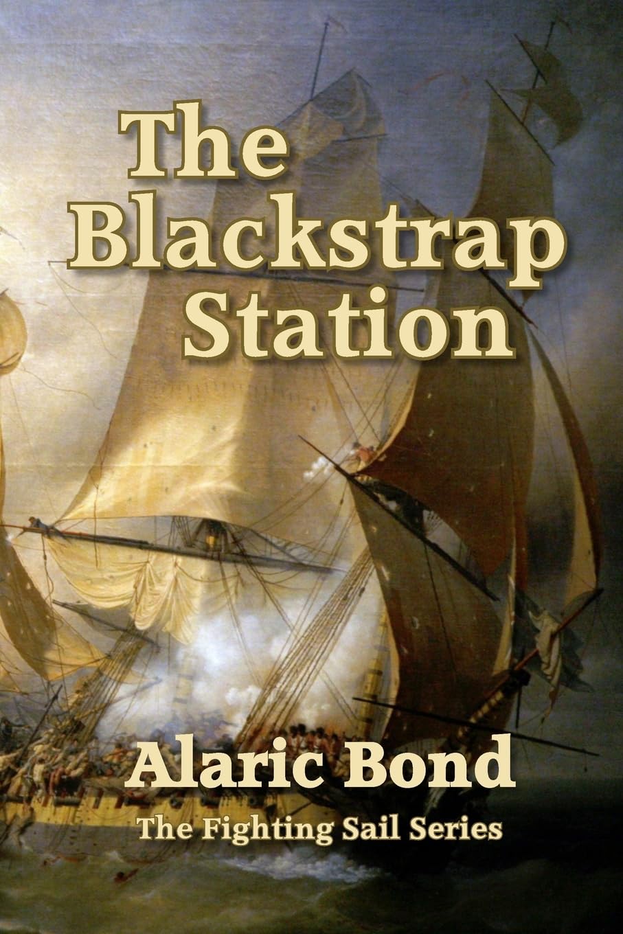 The Blackstrap Station: Volume 9 (The Fighting Sail series)