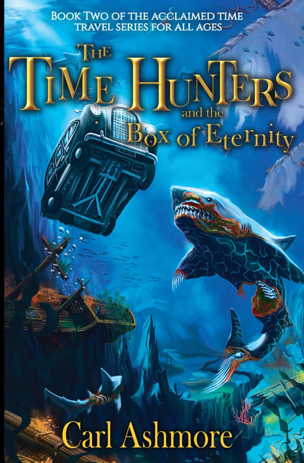The Time Hunters and the Box of Eternity: Volume 2