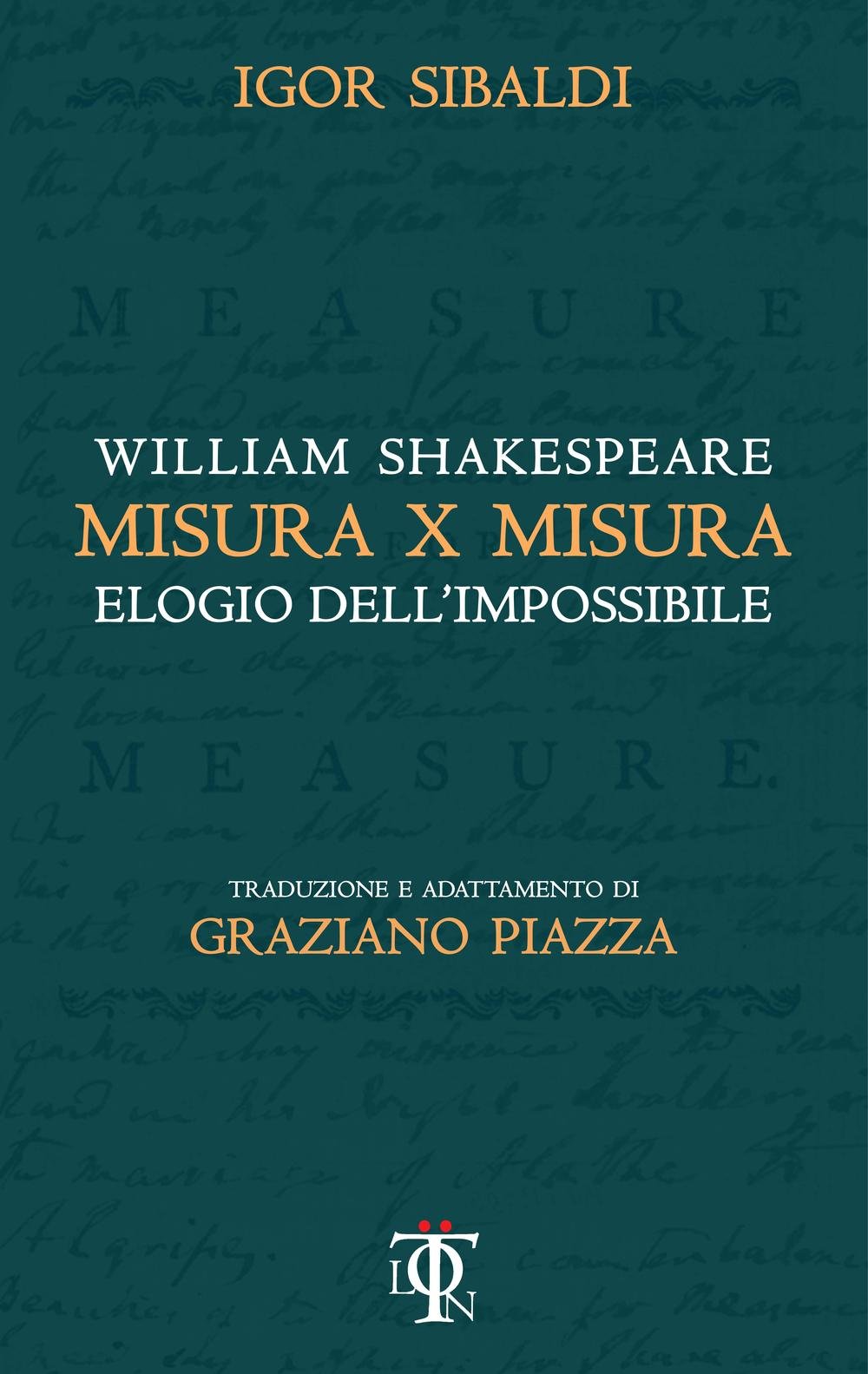Misura per misura. Elogio dell'impossibile