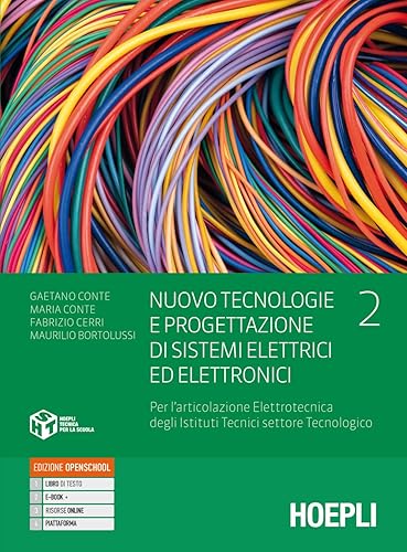 Nuovo tecnologie e progettazione di sistemi elettrici ed elettronici. Per l'articolazione elettrotecnica degli istituti tecnici settore tecnologico. ... Con e-book. Con espansione online (Vol. 2)