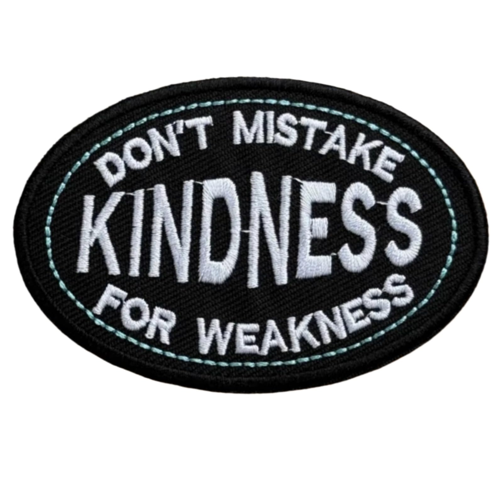 DON'T MISTAKE KINDNESS FOR WEAKNESS Taktische Morale-Patches, Lustige Bestickte Aufnäher Zum Selberaufnähen Auf Militärrucksäcke, Fliegerjacken Und Baseballkappen.